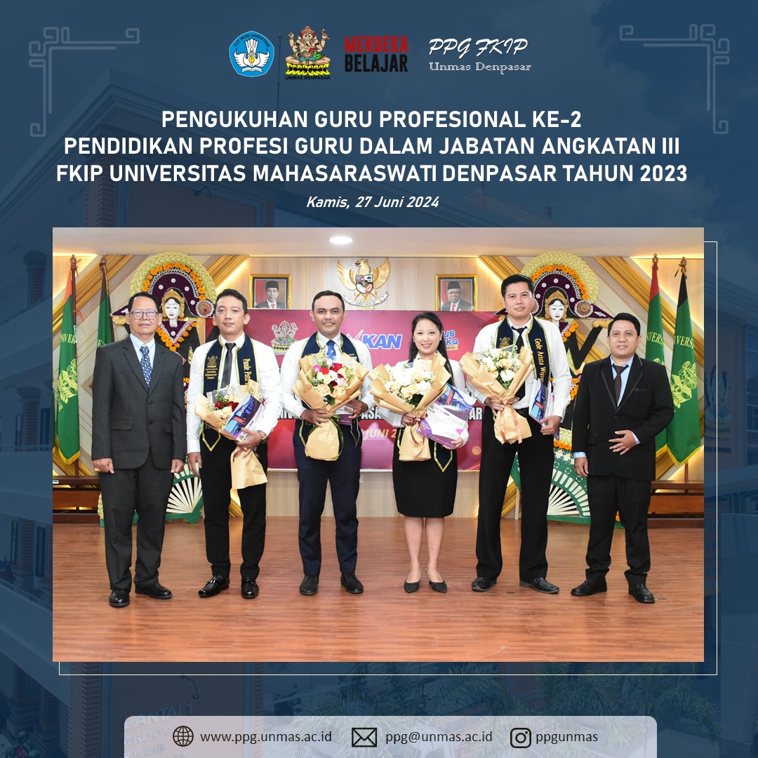 146 Guru Profesional Lulusan PPG Dalam Jabatan Angkatan III Dikukuhkan oleh FKIP Unmas Denpasar