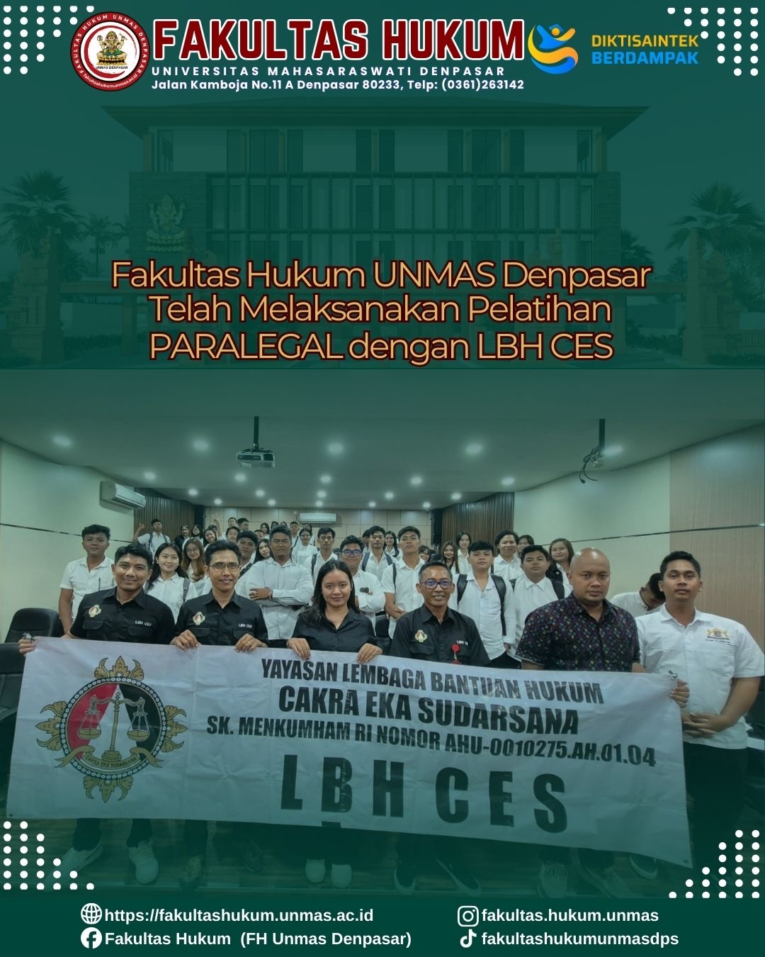 Fakultas Hukum Universitas Mahasaraswati Denpasar bersama Yayasan Lembaga Bantuan Hukum Cakra Eka Sudarsana (LBH CES) telah melaksanakan Pelatihan Paralegal