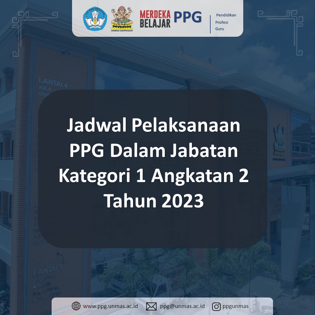 Jadwal Pelaksanaan PPG Dalam Jabatan Kategori 1 Angkatan 2 Tahun 2023