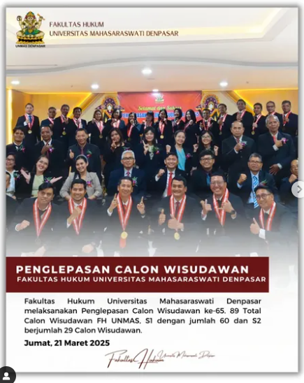 Jum'at 21 Maret 2025 Fakultas Hukum Universitas Mahasaraswati Denpasar melaksanakan Pelepasan Calon Wisudawan ke-65 Fakultas Hukum Universitas Mahasaraswati Denpasar