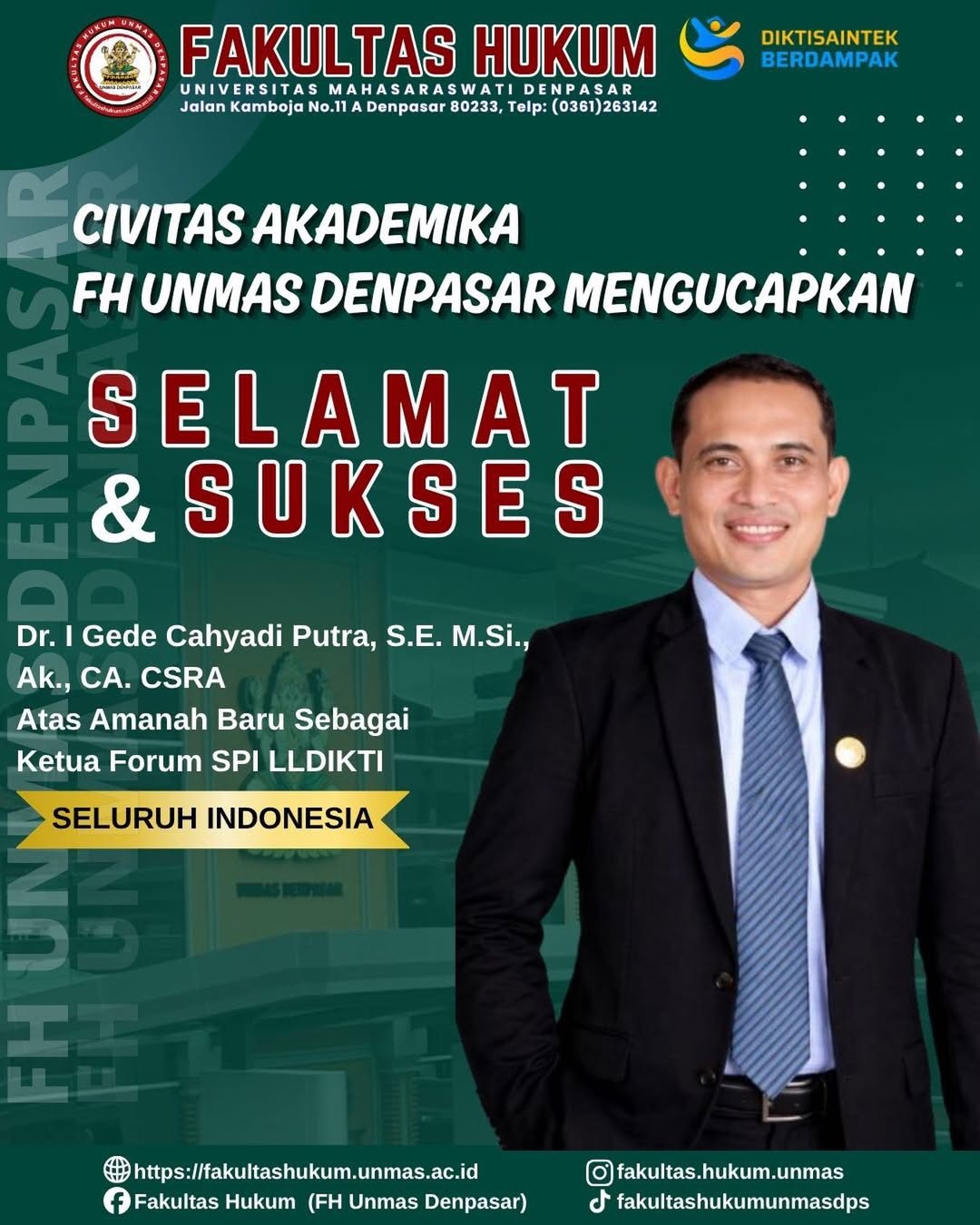 Keluarga Besar Fakultas Hukum Universitas Mahasaraswati Denpasar mengucapkan selamat atas amanah baru yang diemban oleh Dr. I Gede Cahyadi Putra, S.E., M.Si., Ak., CA., CSRA. sebagai Ketua Forum SPI L
