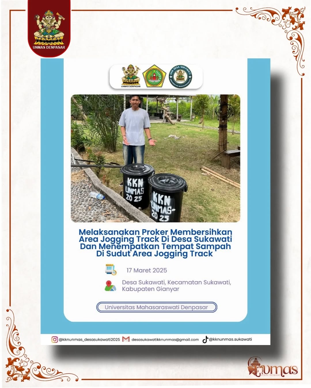 Melaksanakan Proker Membersikan Area Jogging Track di Desa Sukawati dan Menempatkan Tempat Sampah Di Sudut Area Jogging Track.