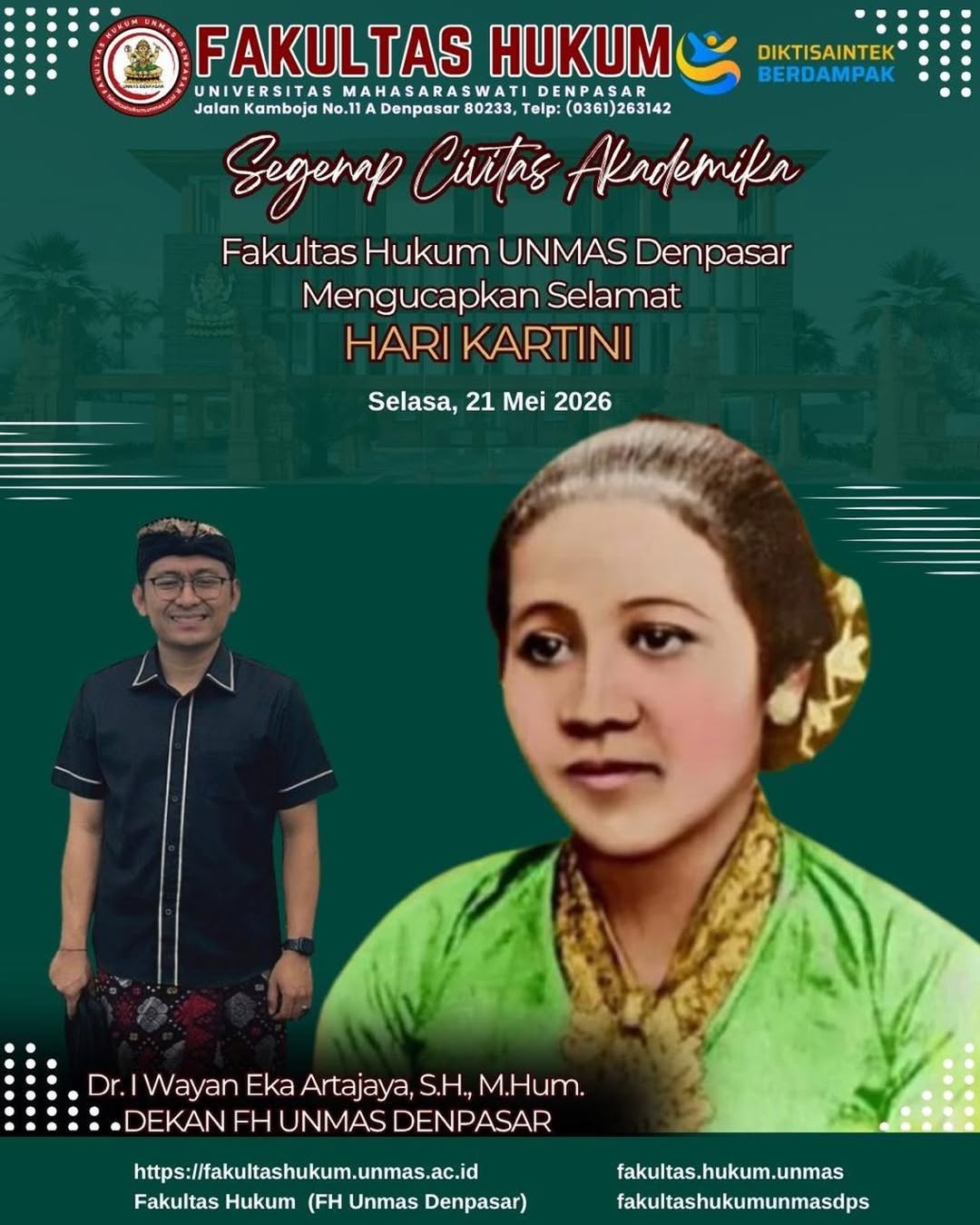 Segenap Civitas Akademika Fakultas Hukum Universitas Mahasaraswati Denpasar mengucapkan Selamat Hari Kartini 2026.