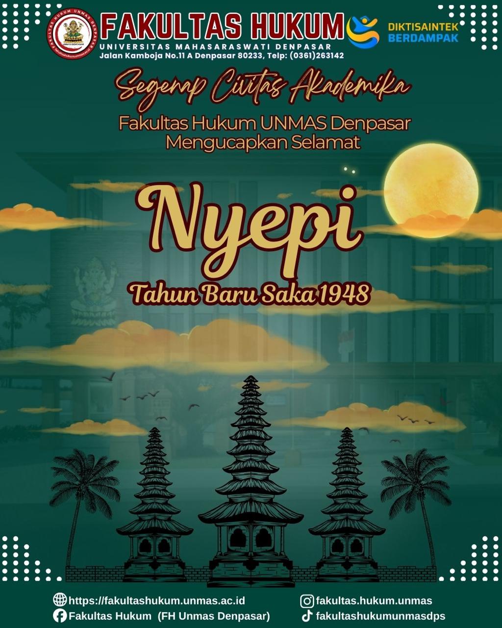 Segenap Civitas Akademika Fakultas Hukum Universitas Mahasaraswati Denpasar mengucapkan Selamat Hari Raya Nyepi, Tahun Baru Saka 1948.