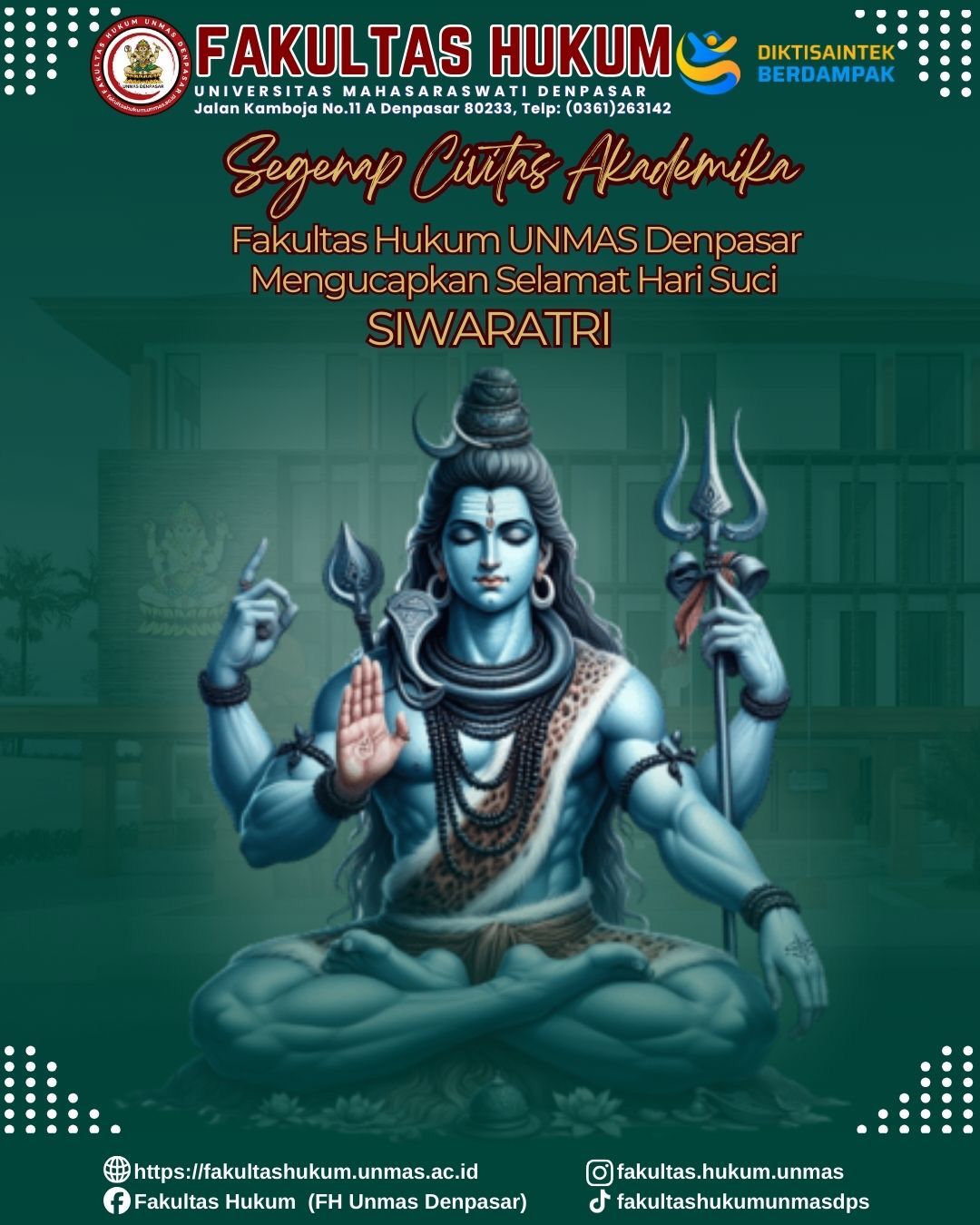 Segenap Civitas Akademika Fakultas Hukum Universitas Mahasaraswati Denpasar mengucapkan Selamat Hari Suci Siwaratri.