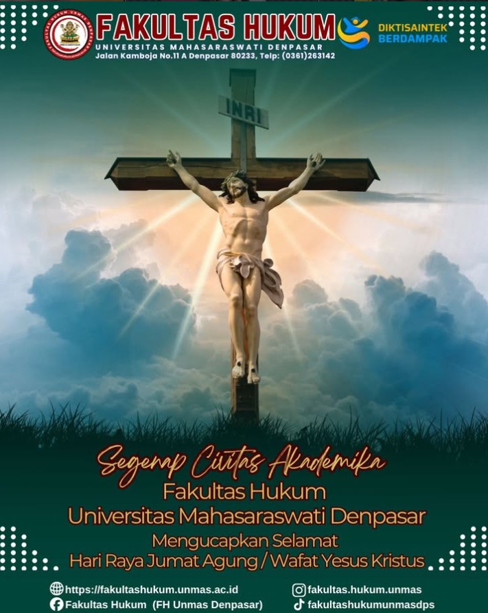 Segenap Civitas Akademika Fakultas Hukum Universitas Mahasaraswati Denpasar mengucapkan Selamat memperingati Hari Raya Jumat Agung / Wafat Yesus Kristus 2026.
