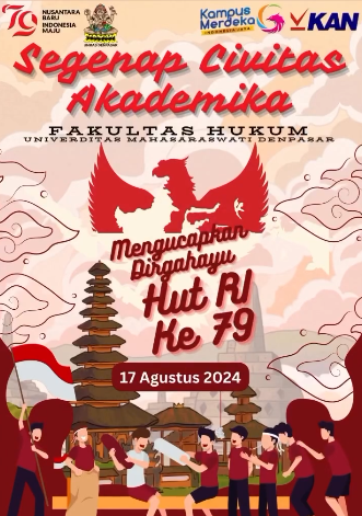 Seluruh Civitas Fakultas Hukum Universitas Mahasaraswati mengucapkan Dirgahayu Indonesia, selamat HUT yang ke-79